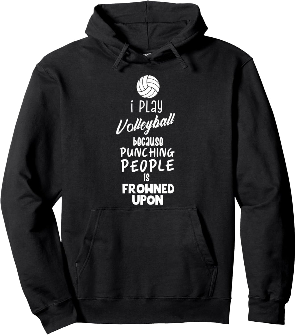 Funny Volleyball I Play Volleyball Pullover Hoodie
